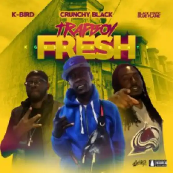Crunchy Black - Trapboy Fresh (feat. K-Bird, Black Static Blue Flame & Yk808mafia)